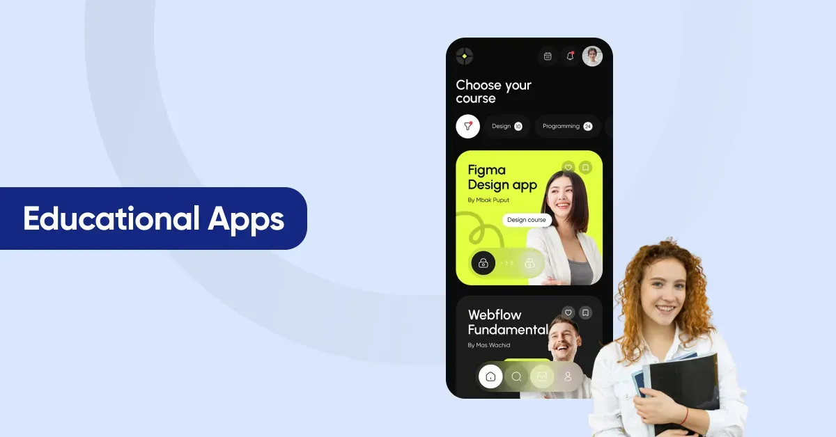 Educational Apps section graphic: a phone on a Choose your course screen listing Figma Design app and Webflow Fundamental courses, beside a student holding folders