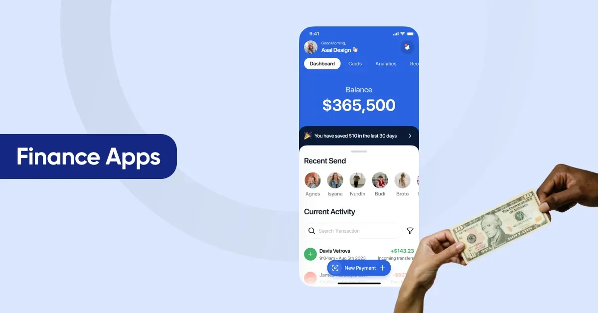 Finance Apps section graphic: a phone showing a banking dashboard with a $365,500 balance, recent contacts and a transaction list, beside hands holding a ten dollar bill