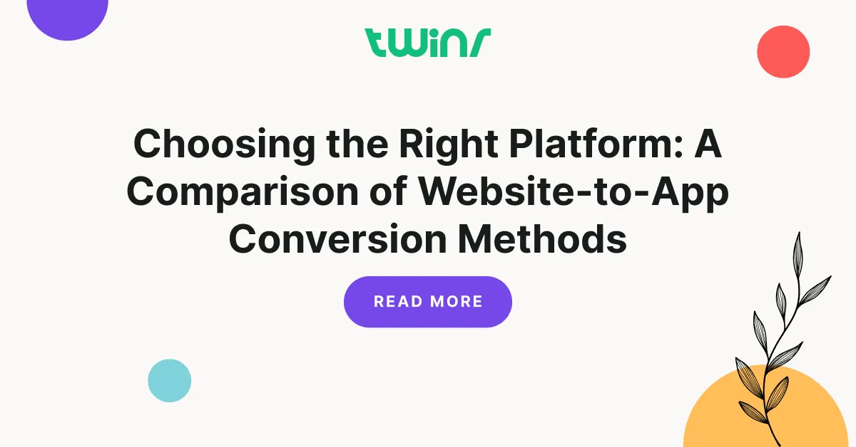 Choosing the Right Platform_ A Comparison of Website-to-App Conversion Methods
