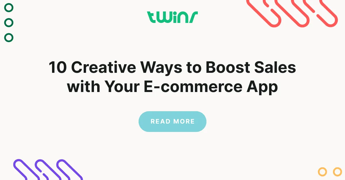 10 Creative Ways to Boost Sales with Your E-commerce App