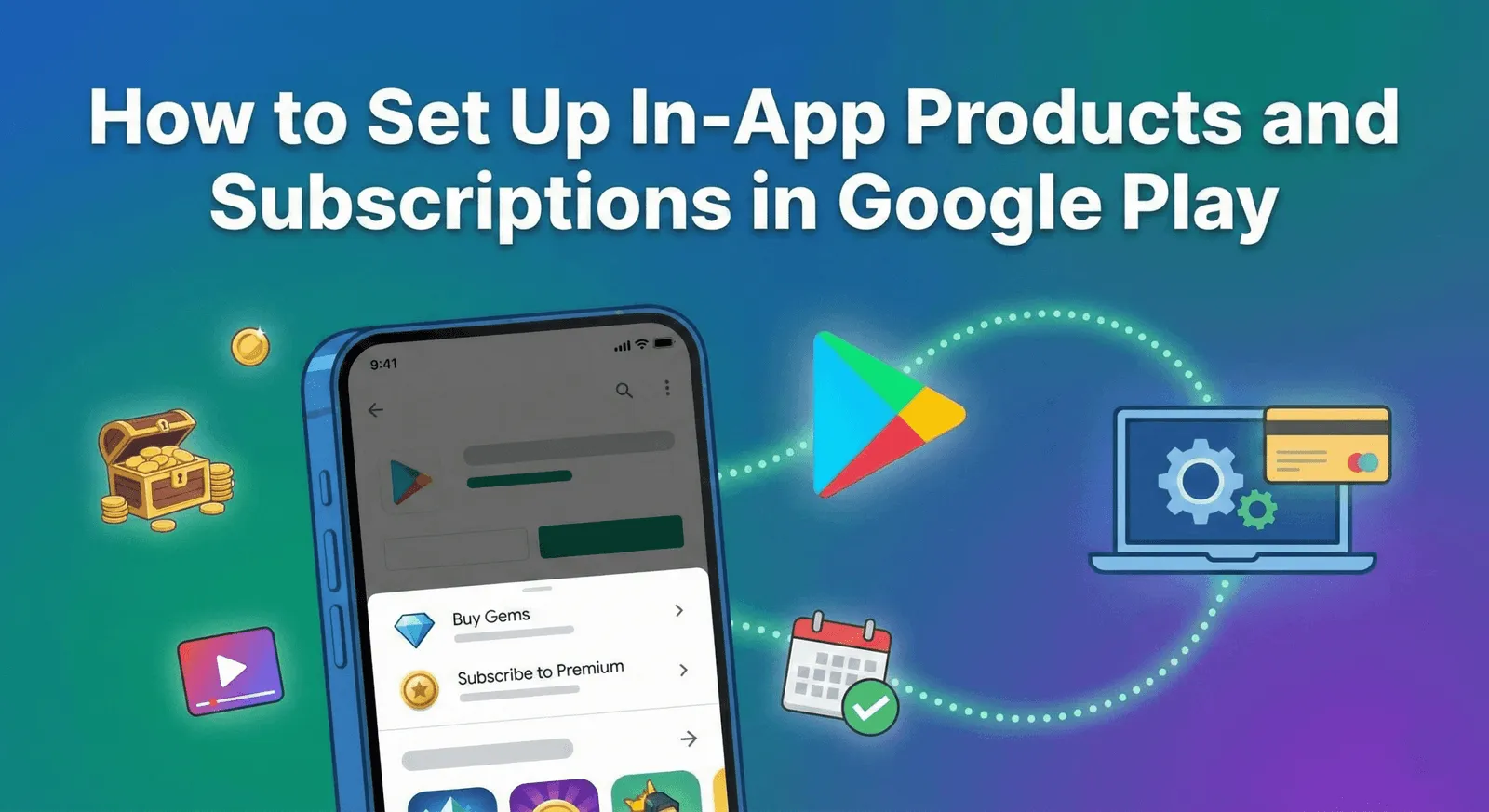 Google Play In-App Purchases and Subscriptions