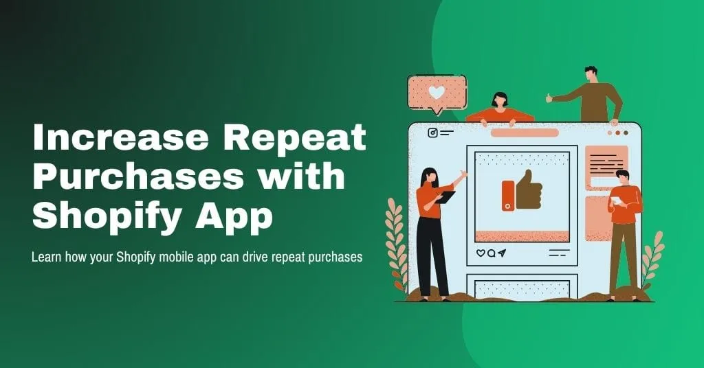 Increase Repeat Purchases with Shopify App
