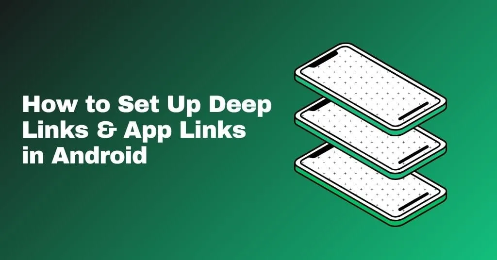 How to Set Up Deep Links & App Links in Android