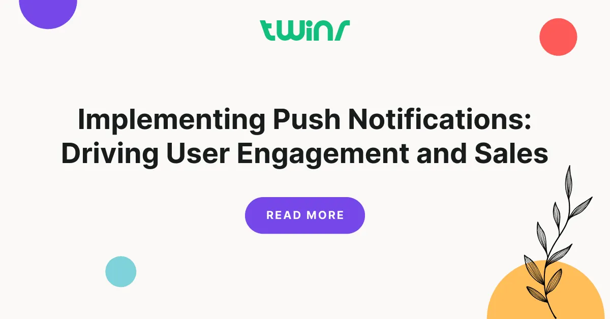 Implementing Push Notifications_ Driving User Engagement and Sales
