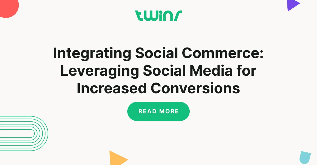 Integrating Social Commerce_ Leveraging Social Media for Increased Conversions