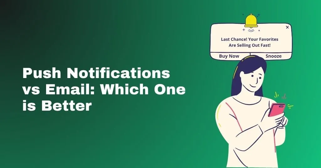 Push Notifications vs Email Which One is Better