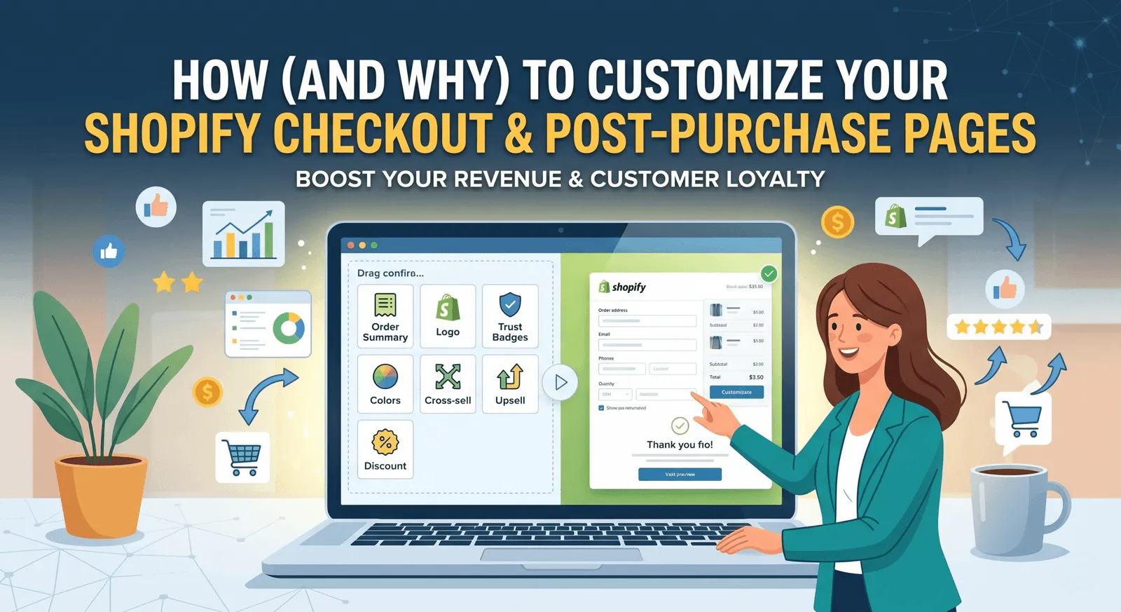 Shopify checkout customization to increase conversions and reduce cart abandonment