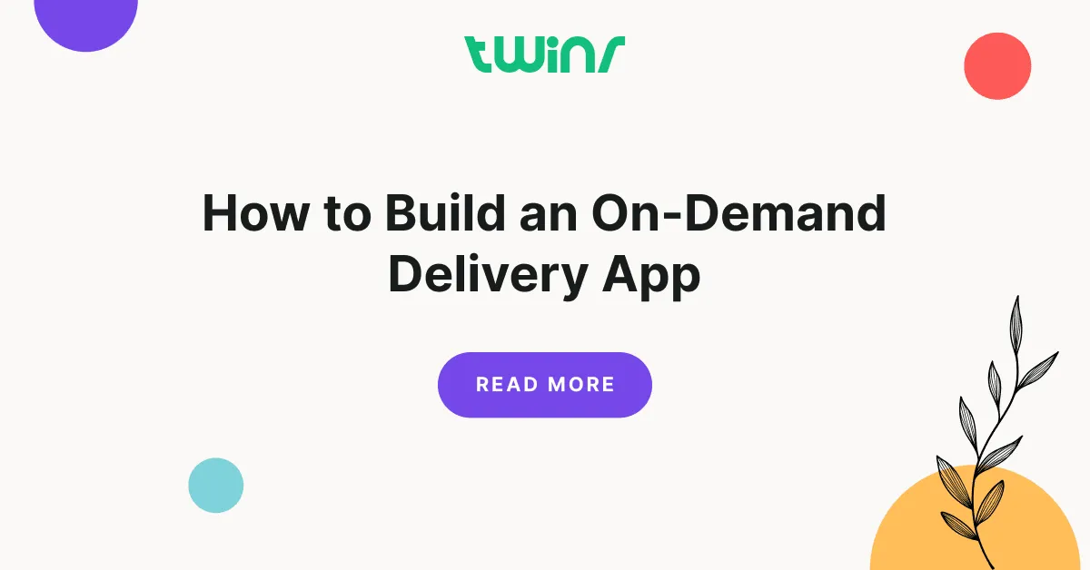 How to Build an On-Demand Delivery App