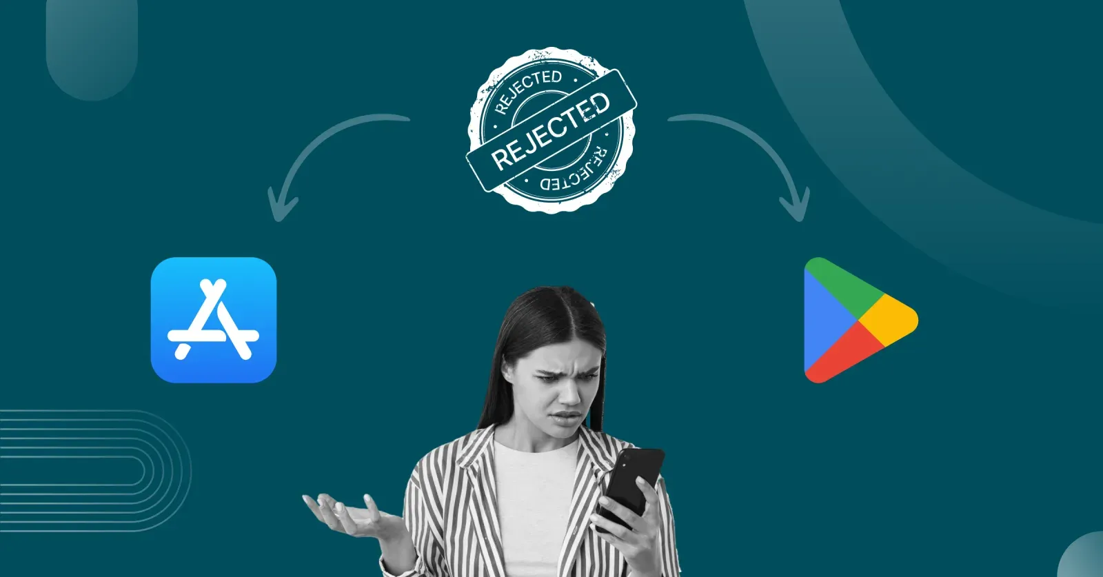 10 Strategies to Prevent App Store Rejection on Apple and Google Play