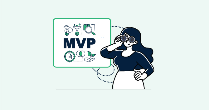 Minimum Viable Product (MVP) – With which minimum features you should launch your app?