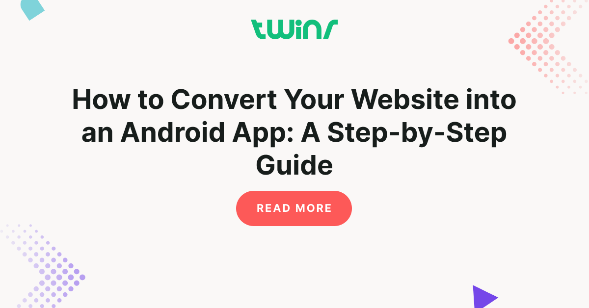 Turn your Website into an App for Android & iOS